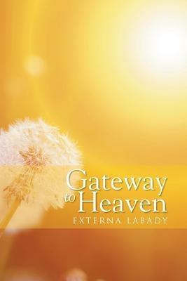 Gateway to Heaven - Externa Labady - cover
