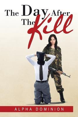 The Day After the Kill - Alpha Dominion - cover