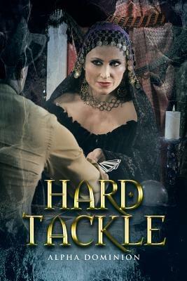 Hard Tackle - Alpha Dominion - cover