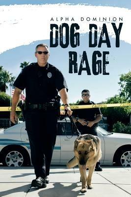 Dog Day Rage - Alpha Dominion - cover