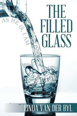 The Filled Glass - Linda Van Der Byl - cover