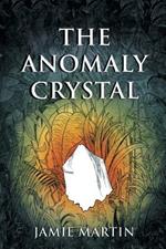 The Anomaly Crystal