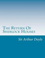 The Return Of Sherlock Holmes: A Collection of Holmes Adventures