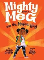 Mighty Meg 1: Mighty Meg and the Magical Ring