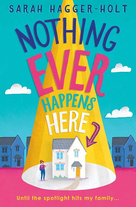 Nothing Ever Happens Here - Author Sarah Hagger-Holt - ebook