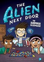 The Alien Next Door 10: The Surprise Sleepover