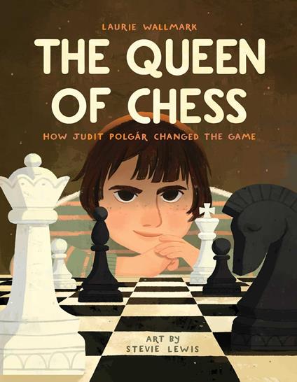 The Queen of Chess - Laurie Wallmark,Stevie Lewis - ebook