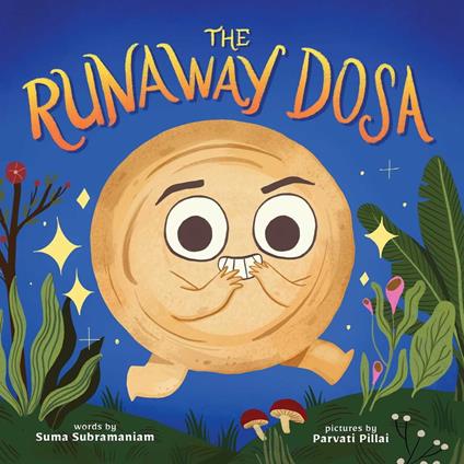 The Runaway Dosa - Suma Subramaniam,Parvati Pillai - ebook