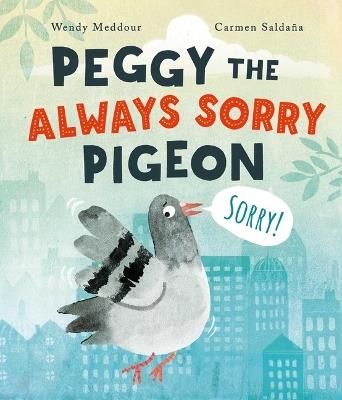 Peggy the Always Sorry Pigeon - Wendy Meddour - cover