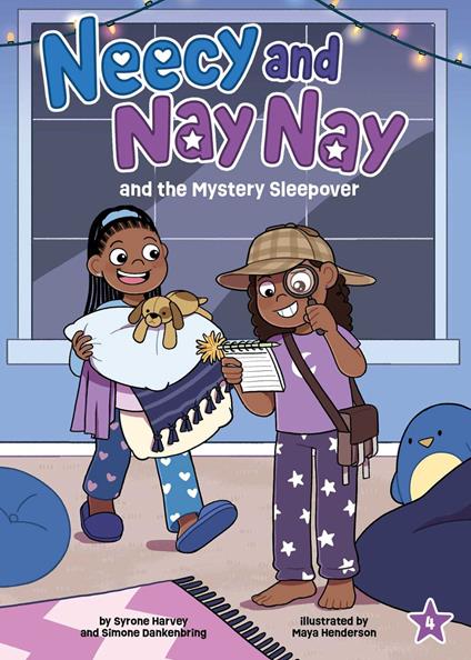 Neecy and Nay Nay and the Mystery Sleepover (Neecy and Nay Nay #4) (A Little Bee Books Chapter Book Series) - Simone Dankenbring,Syrone Harvey,Maya Henderson - ebook