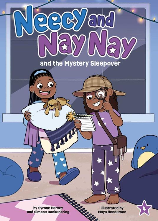 Neecy and Nay Nay and the Mystery Sleepover (Neecy and Nay Nay #4) (A Little Bee Books Chapter Book Series) - Simone Dankenbring,Syrone Harvey,Maya Henderson - ebook