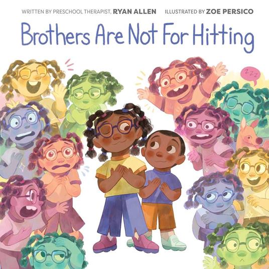 Brothers Are Not for Hitting (A Kind and Caring Kids Picture Book Series for Kids) - Allen Ryan,Zoe Persico - ebook