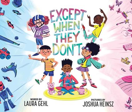 Except When They Don't - Laura Gehl,Joshua Heinsz - ebook