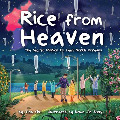Rice from Heaven - Tina Cho,Keum Jin Song - ebook