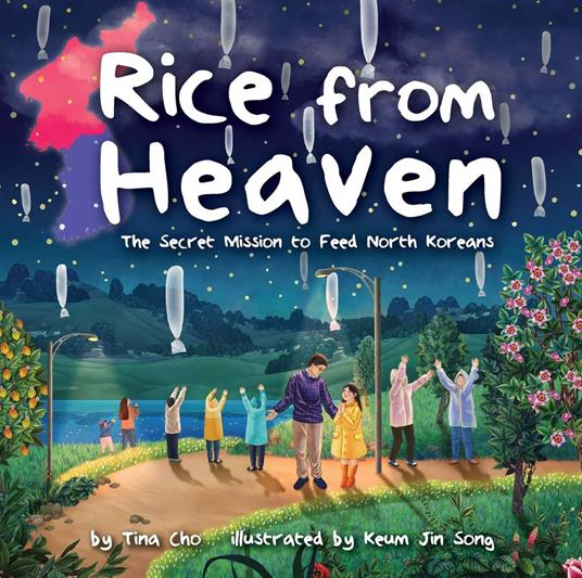 Rice from Heaven - Tina Cho,Keum Jin Song - ebook