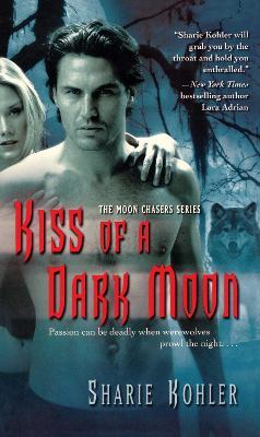Kiss of a Dark Moon - Sharie Kohler - cover