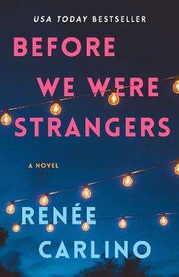 Before We Were Strangers: A Love Story - Renée Carlino - cover