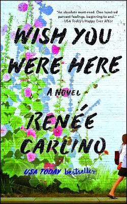 Wish You Were Here: A Novel - Renee Carlino - cover