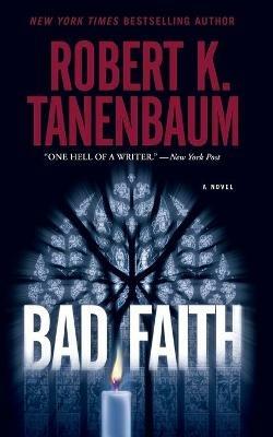Bad Faith, 24 - Robert K Tanenbaum - cover