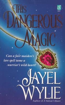 This Dangerous Magic - Jayel Wylie - cover