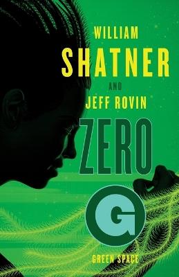 Zero-G: Green Space - William Shatner,Jeff Rovin - cover