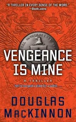 Vengeance Is Mine - Douglas MacKinnon - cover