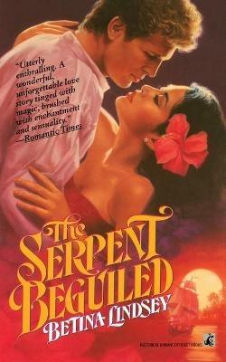 The Serpent Beguiled: Two Rivals for the Love of a Renaissance King - Lindsey - cover