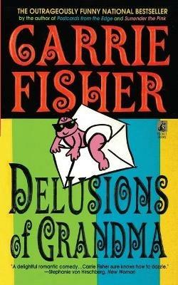 Delusions of Grandma - Carrie Fisher - cover