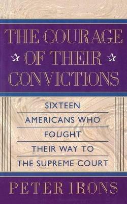 The Courage of Their Convictions - Peter H Irons - cover