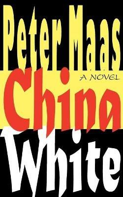 China White - Peter Maas - cover