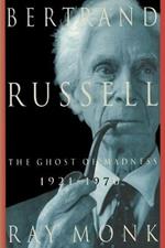 Bertrand Russell: 1921-1970, the Ghost of Madness