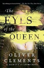 The Eyes of the Queen: A Novel