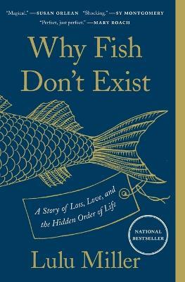 Why Fish Don'T Exist - Lulu Miller - cover