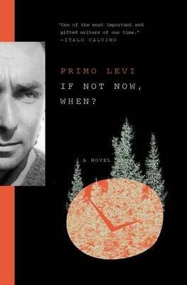 If Not Now, When? - Primo Levi - cover