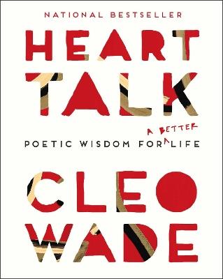Heart Talk: Poetic Wisdom for a Better Life - Cleo Wade - cover