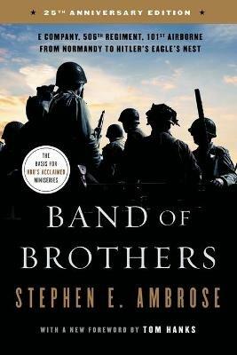Band of Brothers: E Company, 506th Regiment, 101st Airborne from Normandy to Hitler's Eagle's Nest - Stephen E Ambrose - cover