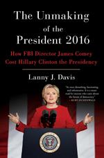 The Unmaking of the President 2016