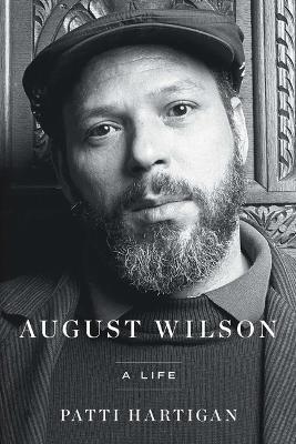 August Wilson: A Life - Patti Hartigan - cover