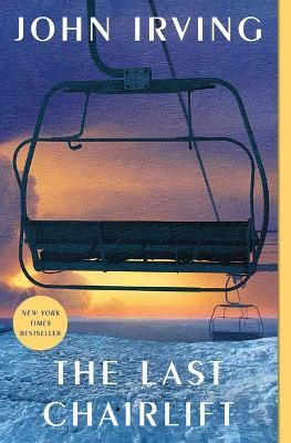 The Last Chairlift - John Irving - cover