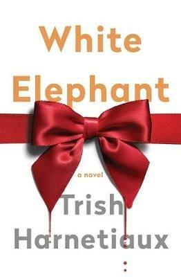White Elephant - Trish Harnetiaux - cover