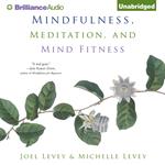 Mindfulness, Meditation, and Mind Fitness