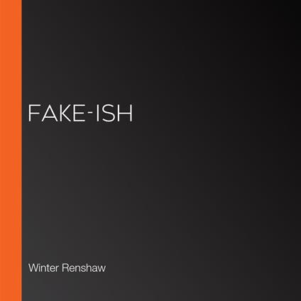 Fake-ish
