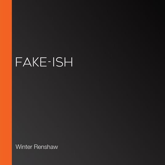 Fake-ish