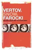 Vertov, Snow, Farocki: Machine Vision and the Posthuman - David Tomas - cover