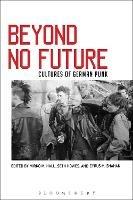 Beyond No Future: Cultures of German Punk - cover