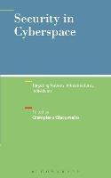 Security in Cyberspace: Targeting Nations, Infrastructures, Individuals - cover