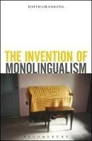 The Invention of Monolingualism - David Gramling - cover