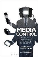 Media Control: News as an Institution of Power and Social Control - Robert E. Gutsche, Jr. - cover