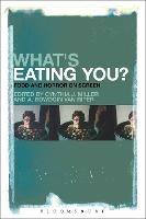 What's Eating You?: Food and Horror on Screen - cover