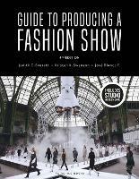 Guide to Producing a Fashion Show: Bundle Book + Studio Access Card - Judith C. Everett,Kristen K. Swanson,Jose Blanco F. - cover